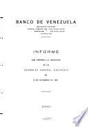 Informe que presenta la Dirección del Banco de Venezuela a la Asamblea general ordinaria de ...