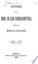 Informe sobre la mina de San Buenaventura, en el mineral de Tlalpujuhua