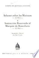 Informe sobre la misiones, 1793 ; e Instrucción reservada al marqués de Branciforte, 1794