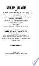Informes verbales de D. J. B. L. de A., abogado ... en el pleito sobre los bienes del Marquesado de Villagodio y en nombre de su sobrina política Doña A. Gonzalez, muger legítima de D. Matías Gomez Lazaro Villaboa, etc