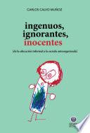 Ingenuos, ignorantes, inocentes