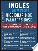 Inglés (Inglés Facil) Diccionario de Palabras Base
