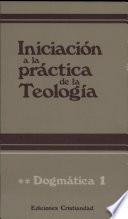 Iniciación a la práctica de la teología. Tomo II.
