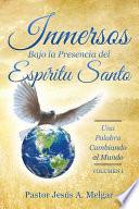 Inmersos Bajo La Presencia del Espiritu Santo
