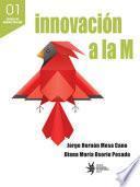 Innovación a la M
