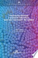 Innovación docente y prácticas educativas para una educación de calidad.
