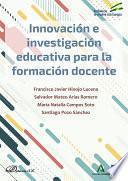 Innovación e investigación educativa para la formación docente