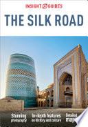 Insight Guides The Silk Road: Travel Guide eBook