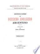 Instituciones de derecho aduanero argentino