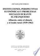 Instituciones, perspectivas económicas y problemas sociales durante el franquismo