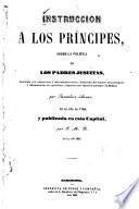 Instrucción a los príncipes, sobre la política de los padres Jesuitas