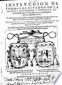 Instruccion de todos los estados de la Iglesia, autoridad y potestad de los Prelados superiores y inferiores, en qualquiera juyzio y administracion