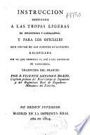 Instrucción destinada a las tropas ligeras de infantería y caballería, y para los oficiales que sirven en los puestos avanzados
