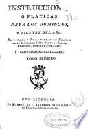 Instrucciones ó platicas para los domingos, y fiestas del año