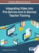 Integrating Video into Pre-Service and In-Service Teacher Training