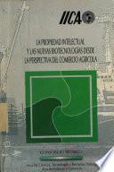 Intellectual property and the new biotechnologies from the perspective of agricultural trade