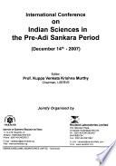 International Conference on Indian Sciences in the Pre-Adi Sankara Period