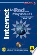 Internet. la Red Con Mayusculas. E-book