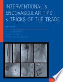 Interventional and Endovascular Tips and Tricks of the Trade