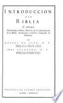 Introducción a la Biblia: Hermenéutica bíblica. Historia de la interpretación de la Biblia. Instituciones israelitas. Geografía de Palestina