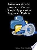 Introduccion a la Programacion Con Google Application Engine En Python