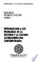 Introducción a los problemas de la historia y la cultura latinoamericana contemporánea