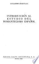 Introducción al estudio del romanticismo español