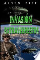 Invasión Extraterrestre
