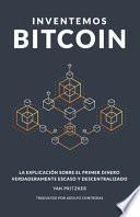 Inventemos Bitcoin