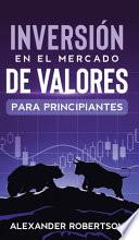 Inversiones en el mercado de valores para principiantes