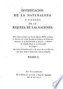 Investigacion de la naturaleza y causes de la riqueza de las naciones