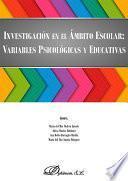 Investigación en el ámbito escolar: variables psicológicas y educativas