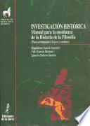 Investigación histórica. Manual para la enseñanza de la historia de la filosofía
