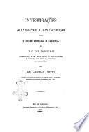 Investigacoes historicas e scientificas sobre o Museo imperial e nacional do Rio de Janeiro, acompanhadas de una breve noticia de suas colleccoes e publicadas por ordem do ministerio da agricultura