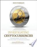 Investigating Cryptocurrencies