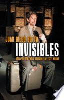 Invisibles. Voces de un trozo invisible de este mundo