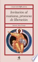 Invitación al mañana, promesa de liberación