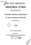 Io. Got. Heineccii Historia ivris romani