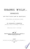 Iohannis Wyclif Sermones Now First Edited from the Manuscripts with Critical and Historical Notes