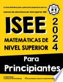 Libro ISEE MATEMÁTICAS DE NIVEL SUPERIOR PARA PRINCIPIANTES: La Guía definitive paso a paso para prepararse para el examen de matemáticas de nivel superior ISEE (Spanish Edition)