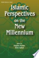 Islamic Perspectives on the New Millennium