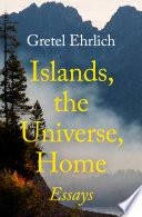 Islands, the Universe, Home