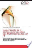 Isomerización de N-Pentano Sobre Zeolitas Tipo Mor Modificadas Con Pt