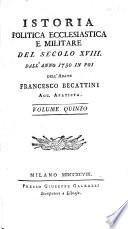 Istoria politica ecclesiastica e militare del secolo XVIII. dall'anno 1750 in poi, etc