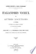 Italianismes vicieux et autres locutions à éviter en parlant ou en écrivant le français à l'usage des italiens