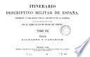 Itinerario descriptivo militar de España. [With] Mapa itinerario militar de España
