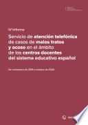 IV informe del servicio de atención telefónica de casos de malos tratos y acoso en el ámbito de los centros docentes del sistema educativo español. De noviembre de 2019 a octubre de 2020 