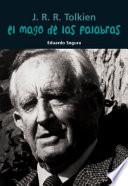 J.R.R. Tolkien: El Mago de las Palabras
