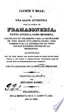 Jachin y Boag ó Una Llave auténtica para la puerta de Francmasonería, tanto antigua como moderna [...]