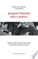 Jacques Derrida. Ética y política